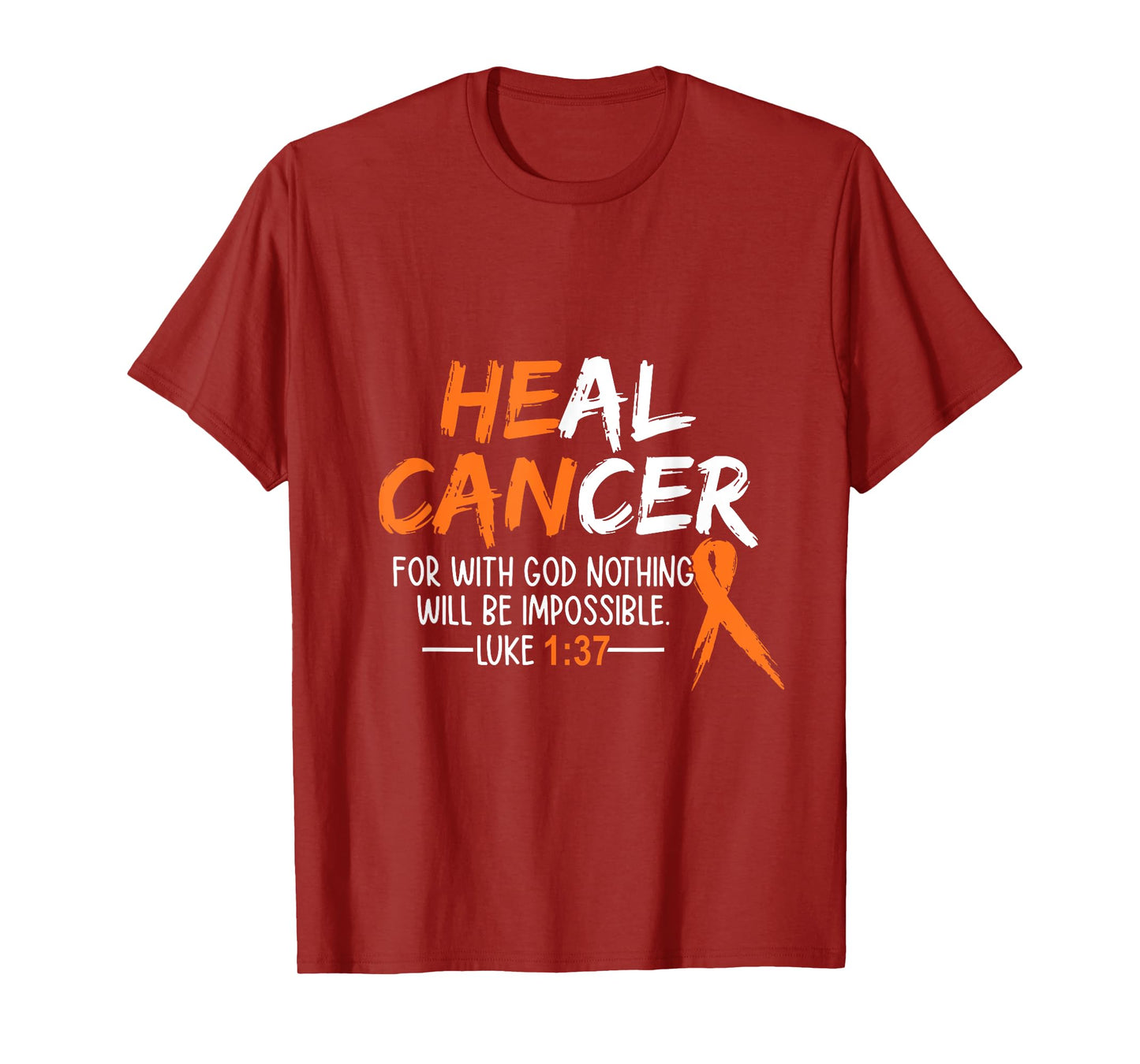 He Can Heal Cancer shirt Leukemia Cancer Awareness T-Shirt
