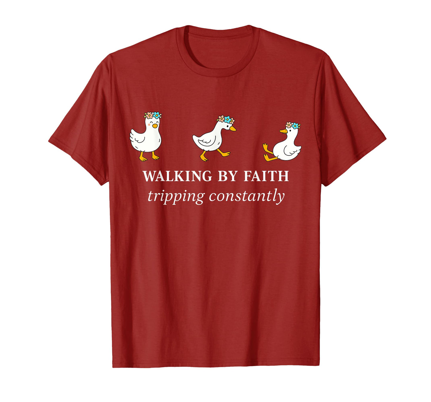 Christian Goose Walking By Faith Tripping Constantly Bible T-Shirt