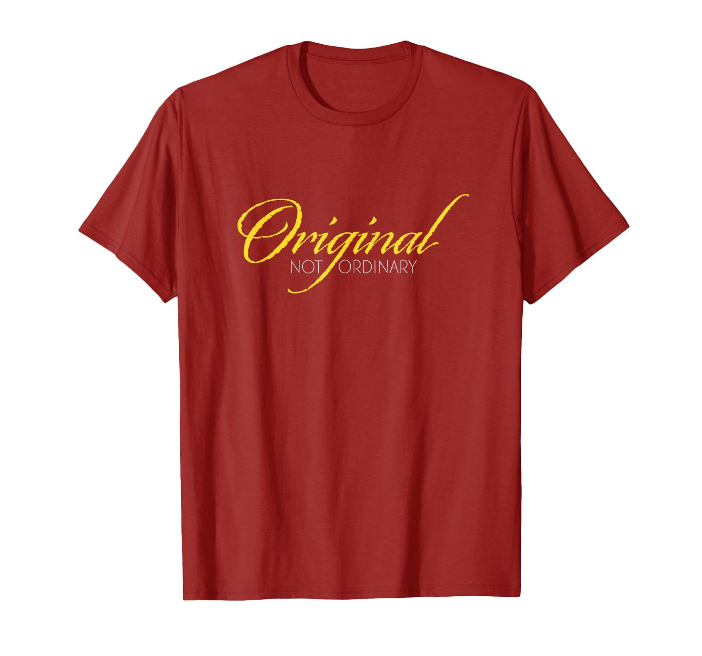 Original Not Ordinary Graphic Novelty Inspiration Motivation T-Shirt