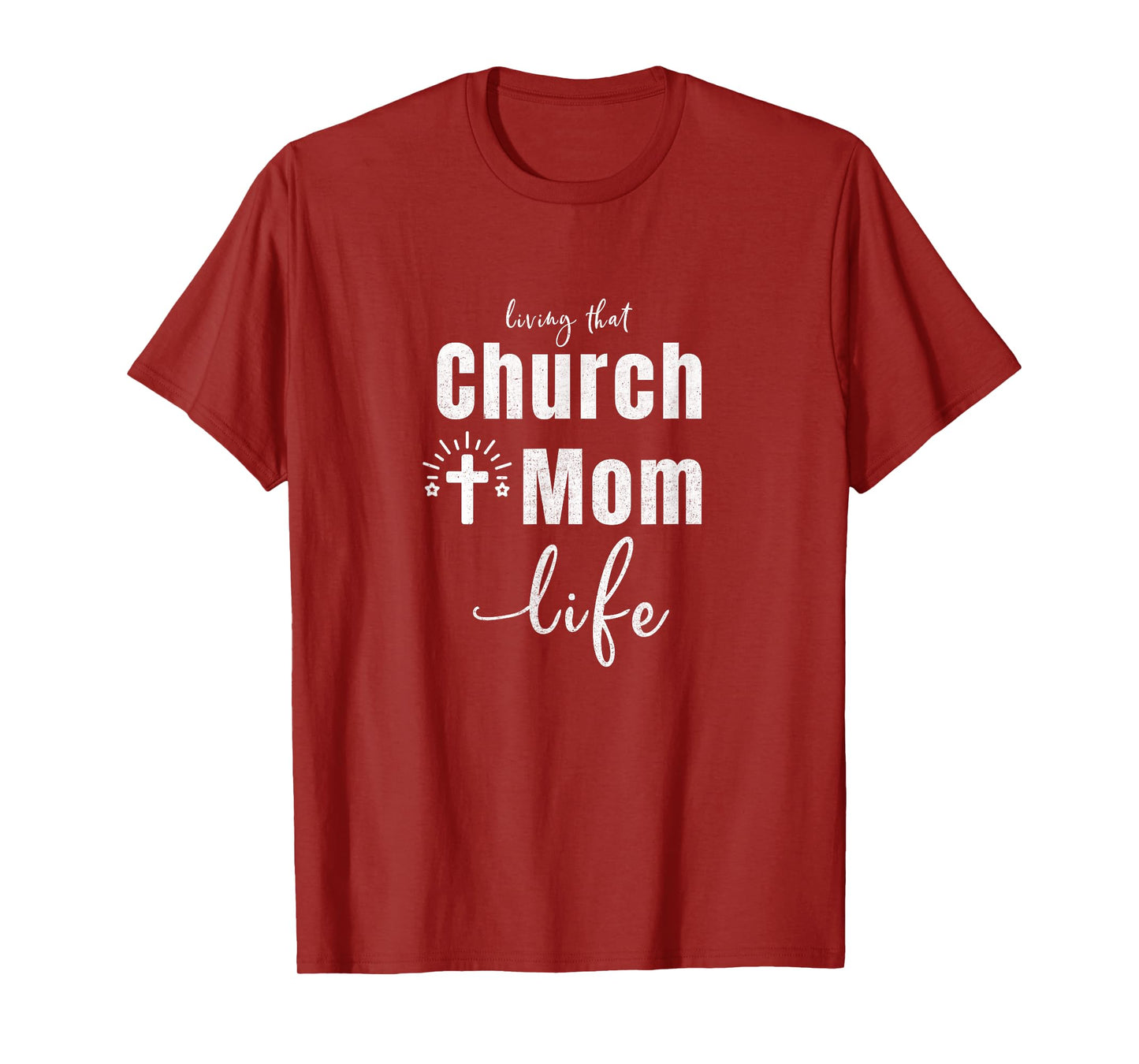 Living That Church Mom Life Christian Mother's Day Gift T-Shirt