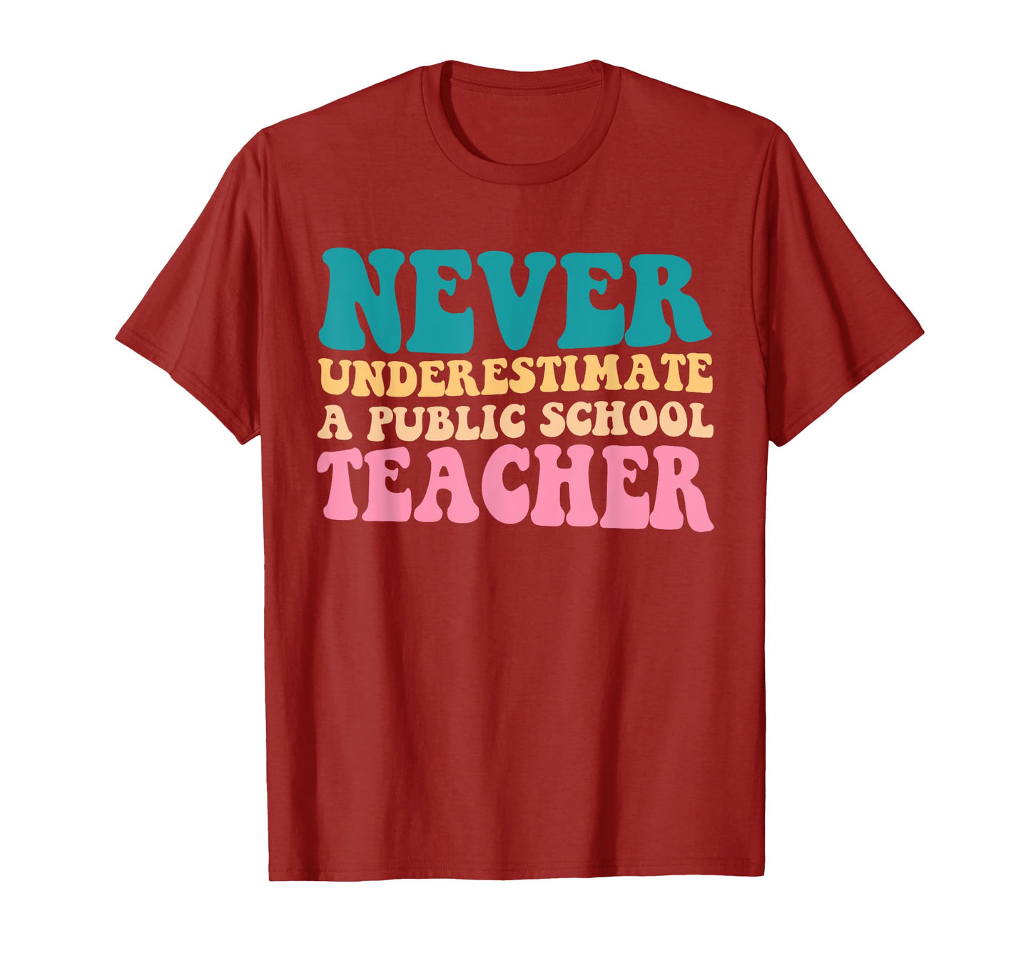 Never Underestimate A Public School Teacher Groovy Women T-Shirt