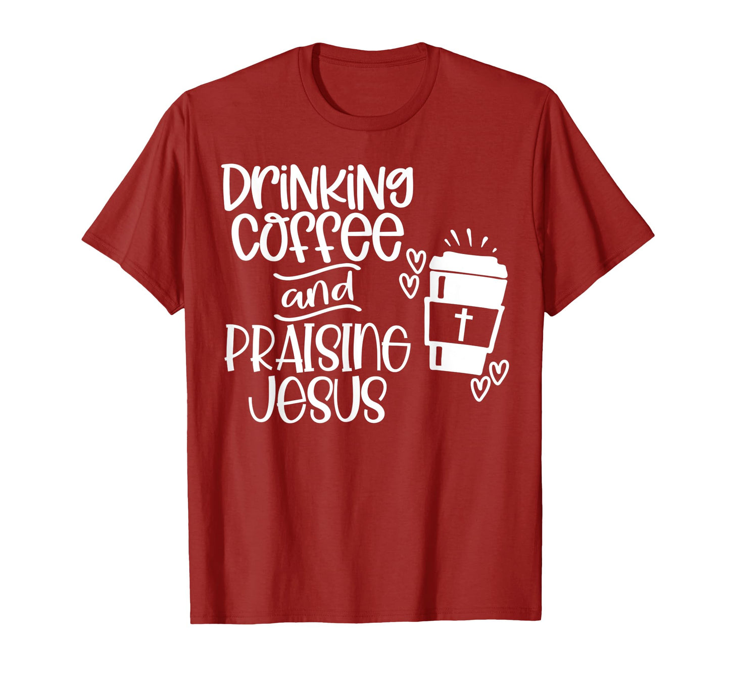 Funny Drinking Coffee and Praising Jesus Design Tee T-Shirt