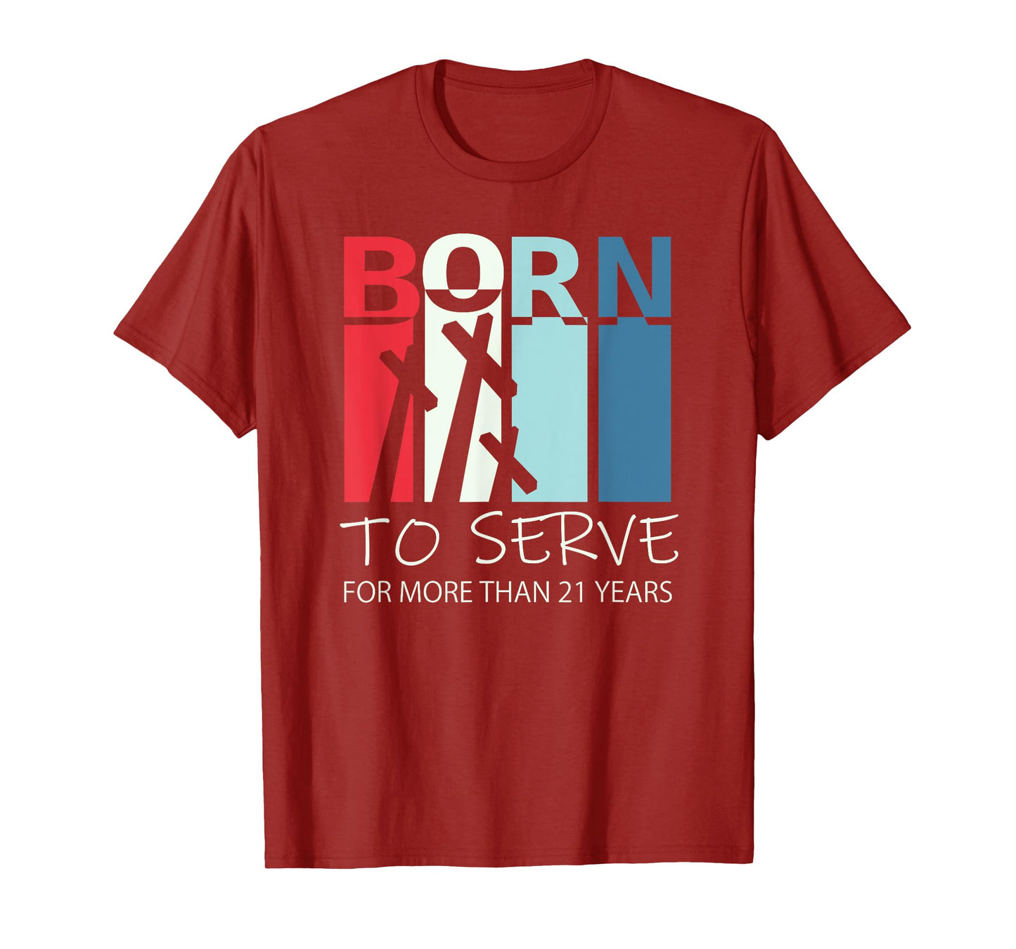 Born to Serve - 21st Birthday Gift For 21 Year Old Christian T-Shirt