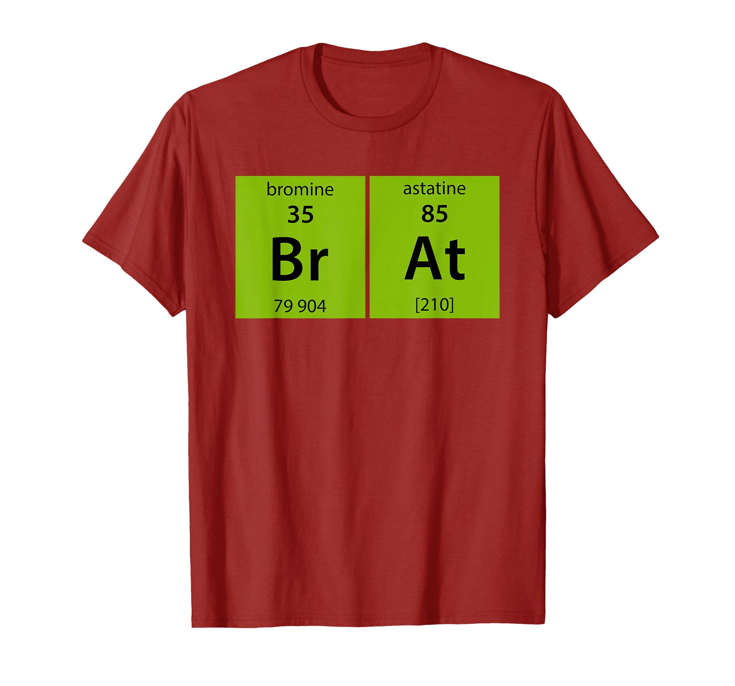 Chemistry Brat Funny For Men Women T-Shirt