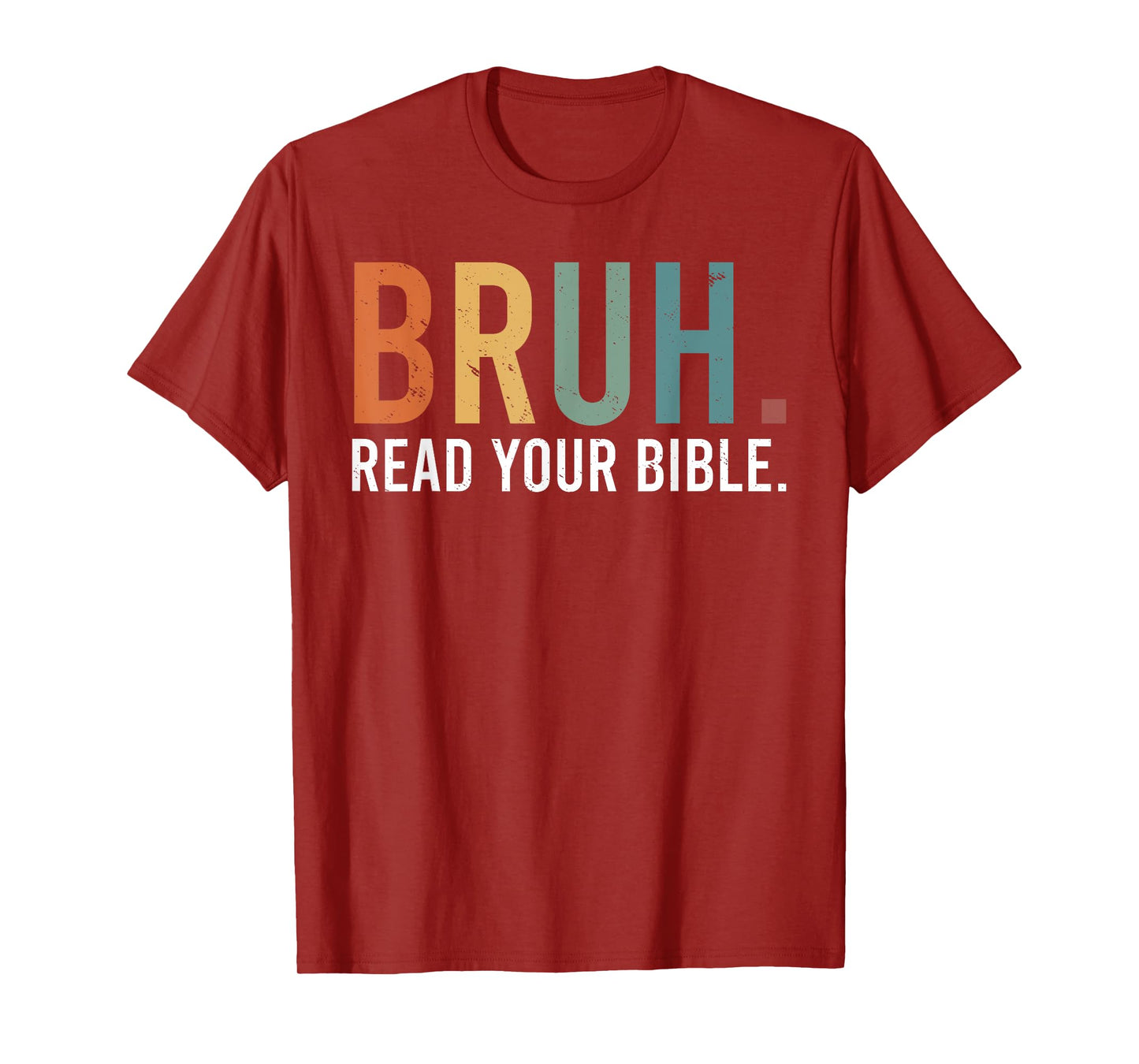 Bruh Read Your Bible God Christian Faith T-Shirt