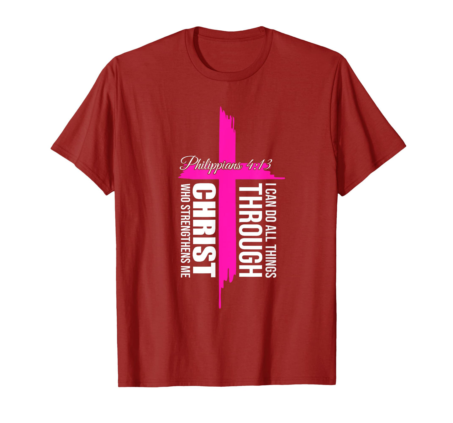 I Can Do All Things Through Christ Breast Cancer Awareness T-Shirt