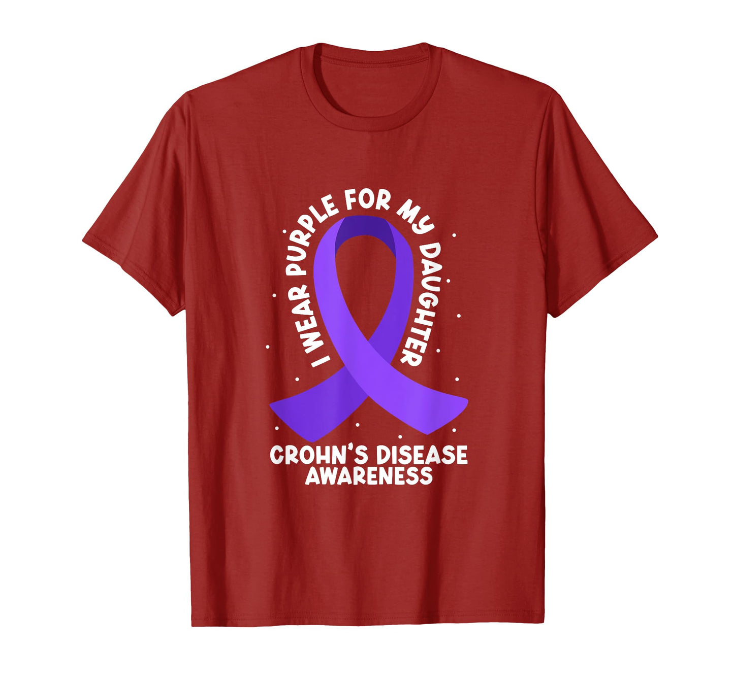 Crohn Awareness - Support for Daughter T-Shirt