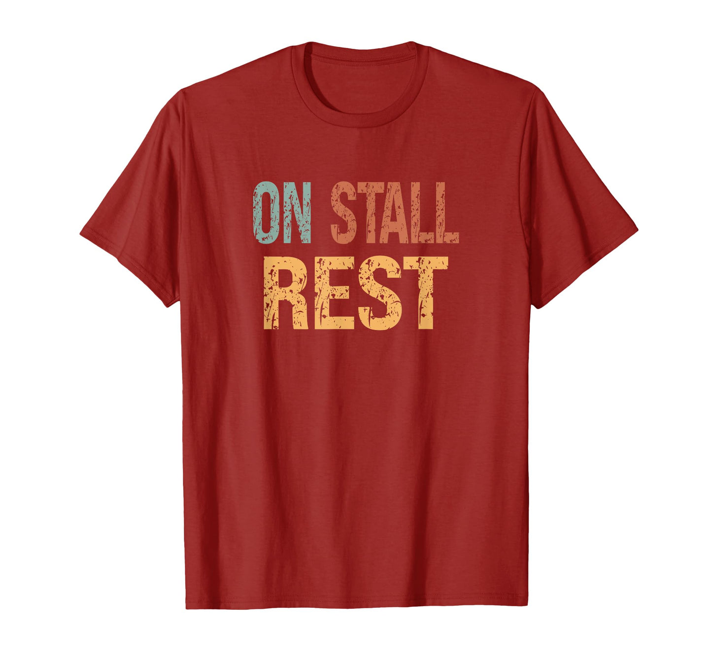 On Stall Rest Cool Horse Quotes T-Shirt