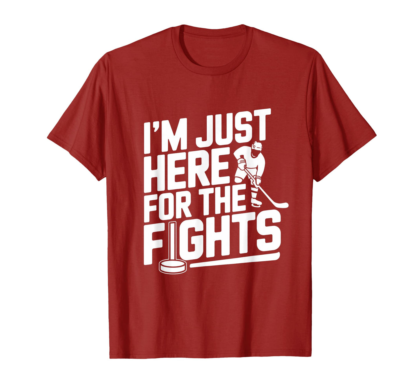 I’m Just Here For The Fights Funny Hockey T-Shirt