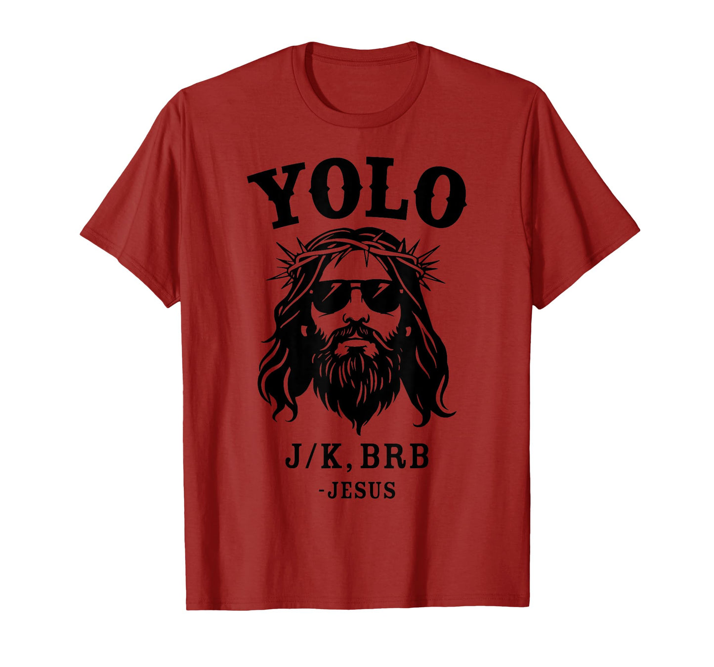 Yolo jk brb jesus for religious christian easter T-Shirt