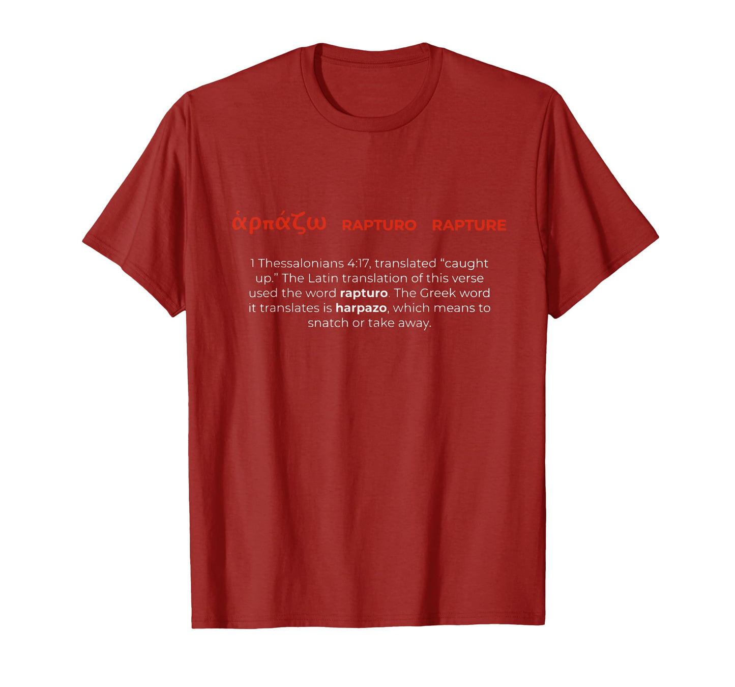 Rapture Rapturo Harpazo In The Bible 1 Thessalonians 4 17 T-Shirt