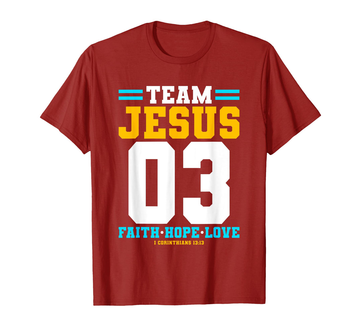 Christian - Team Jesus 03 Faith Hope Love T-Shirt