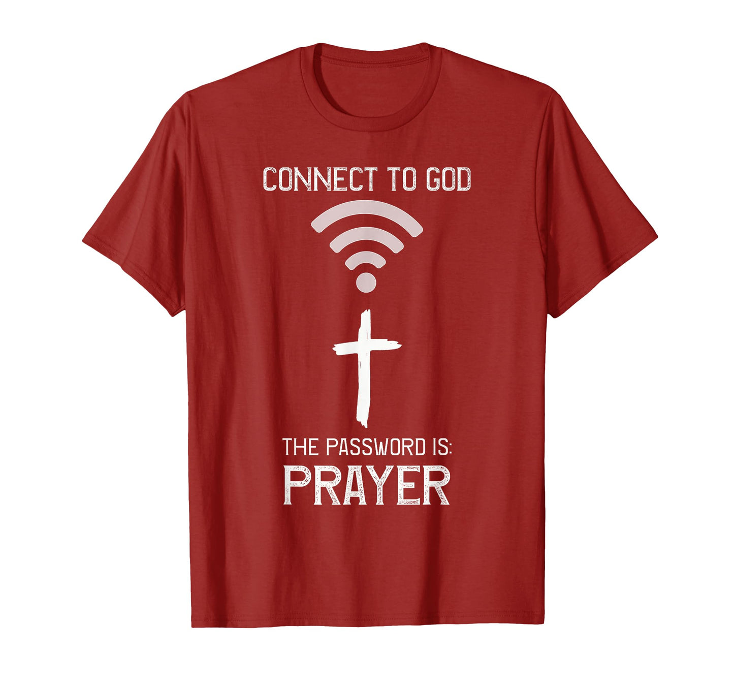 Christian Bible, Connect to God the Password is PRAYER Faith T-Shirt