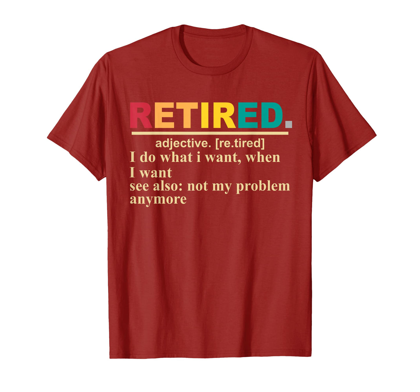 Retired Definition Retirement Definition For Women Men T-Shirt