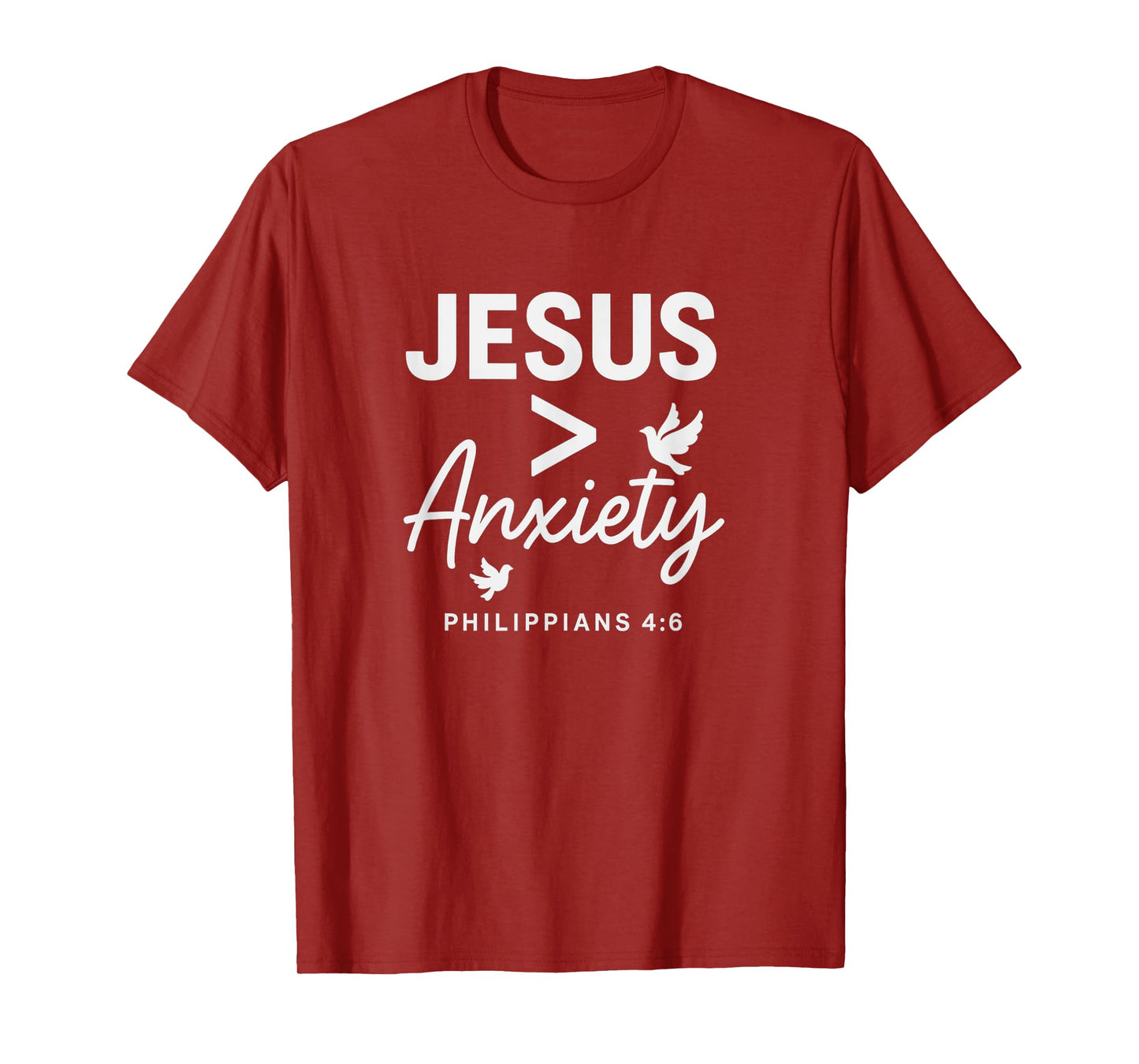 Jesus Is Greater Than Anxiety, Christian Apparel T-Shirt