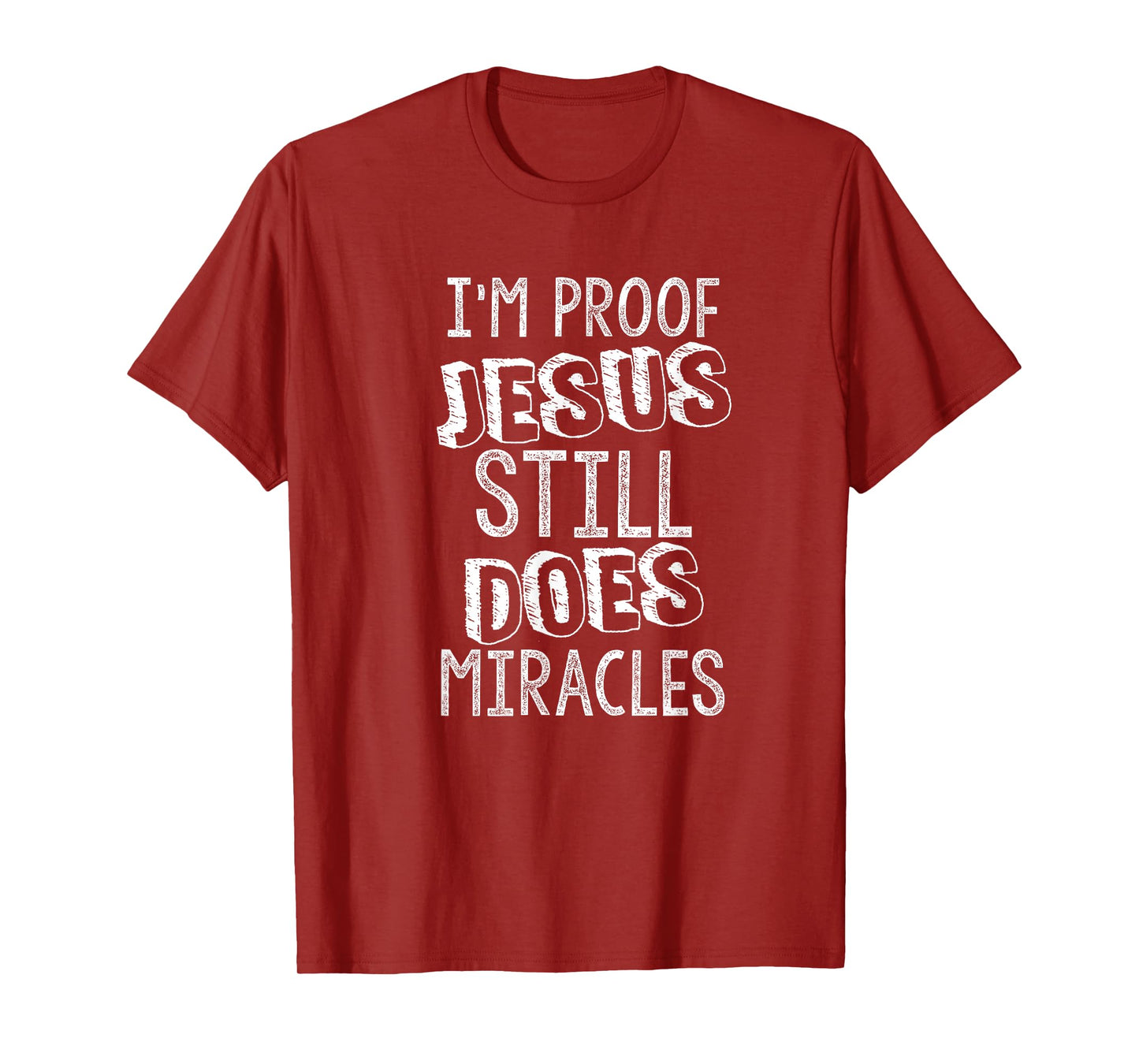 I'm Proof Jesus Still Does Miracles Second Chances Grace T-Shirt