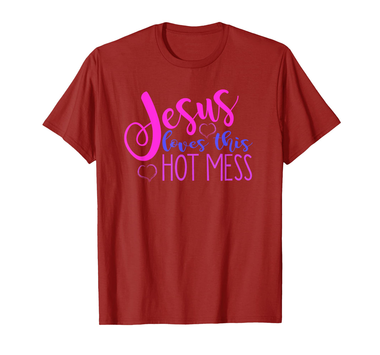 JESUS LOVES THIS HOT MESS Funny Christian Woman Quote Joke T-Shirt