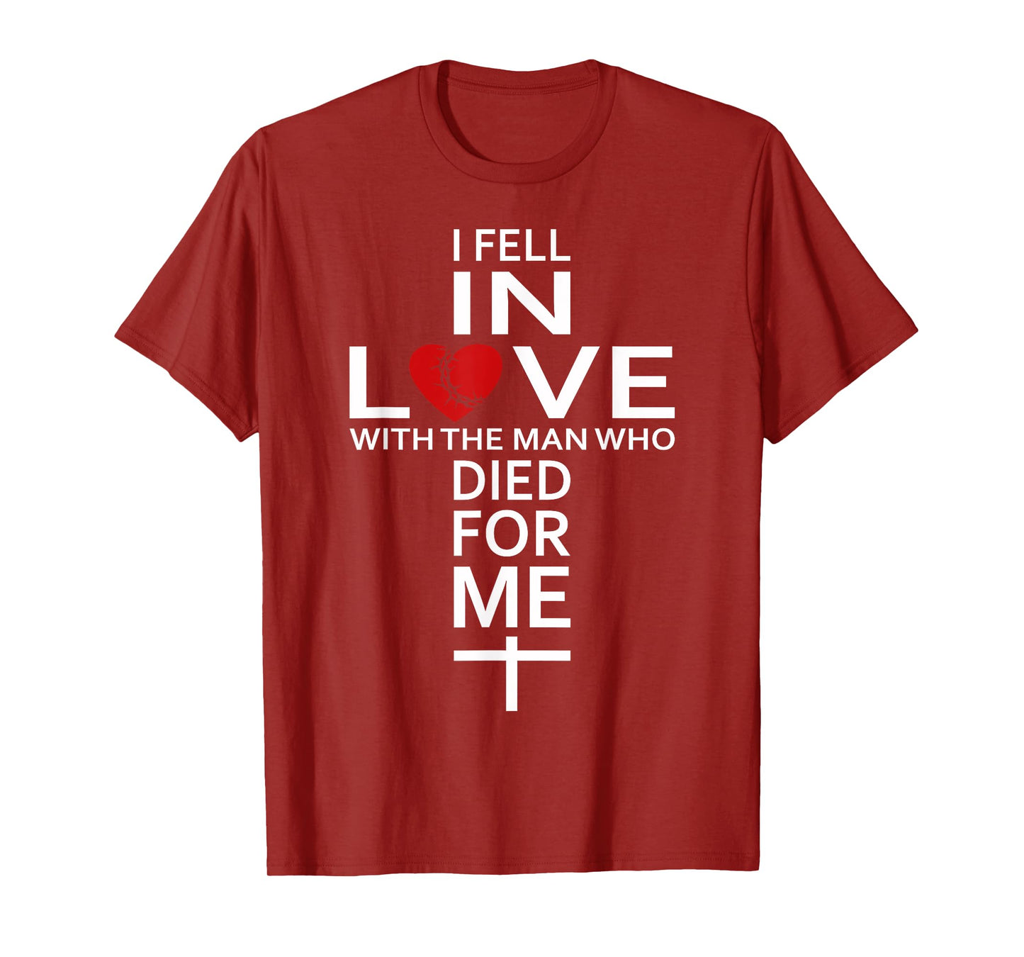 I Fell In Love With Jesus christian faith T-Shirt
