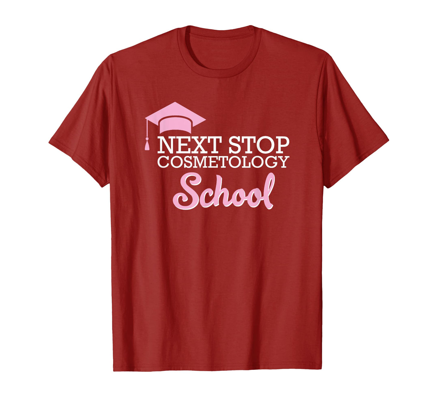 Next Stop Cosmetology School Future Cosmetologist T-Shirt