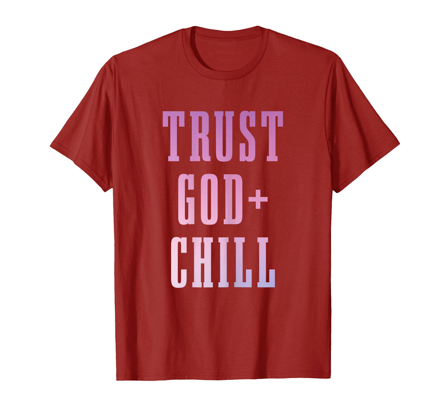 Trust God & Chill Christian Faith Jesus Church Pastor Funny T-Shirt