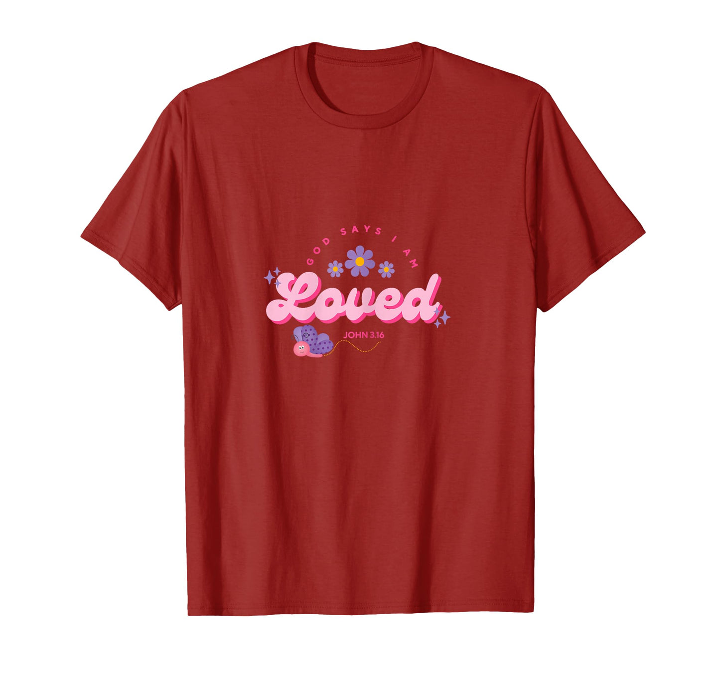 God Say's I Am Loved, Women, Youth and Girls T-Shirt