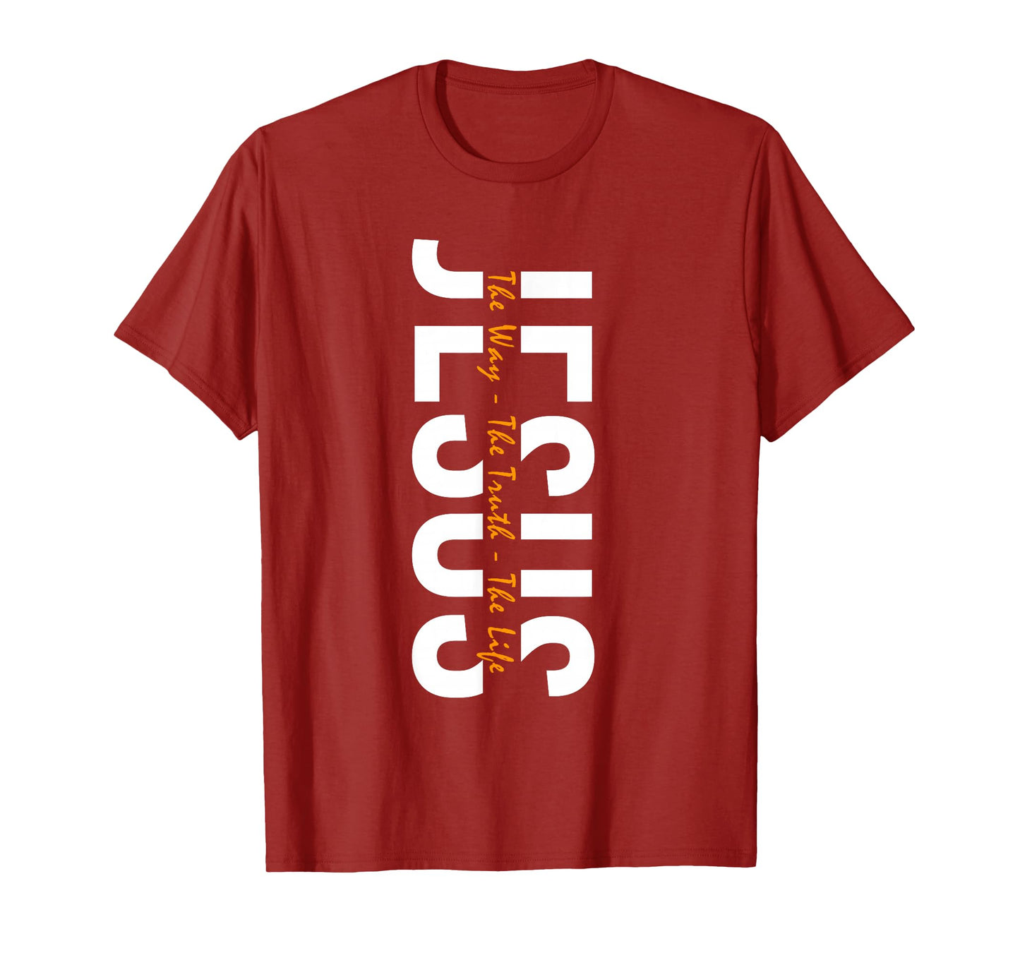 Jesus The Way The Truth The Life Religious Design T-Shirt