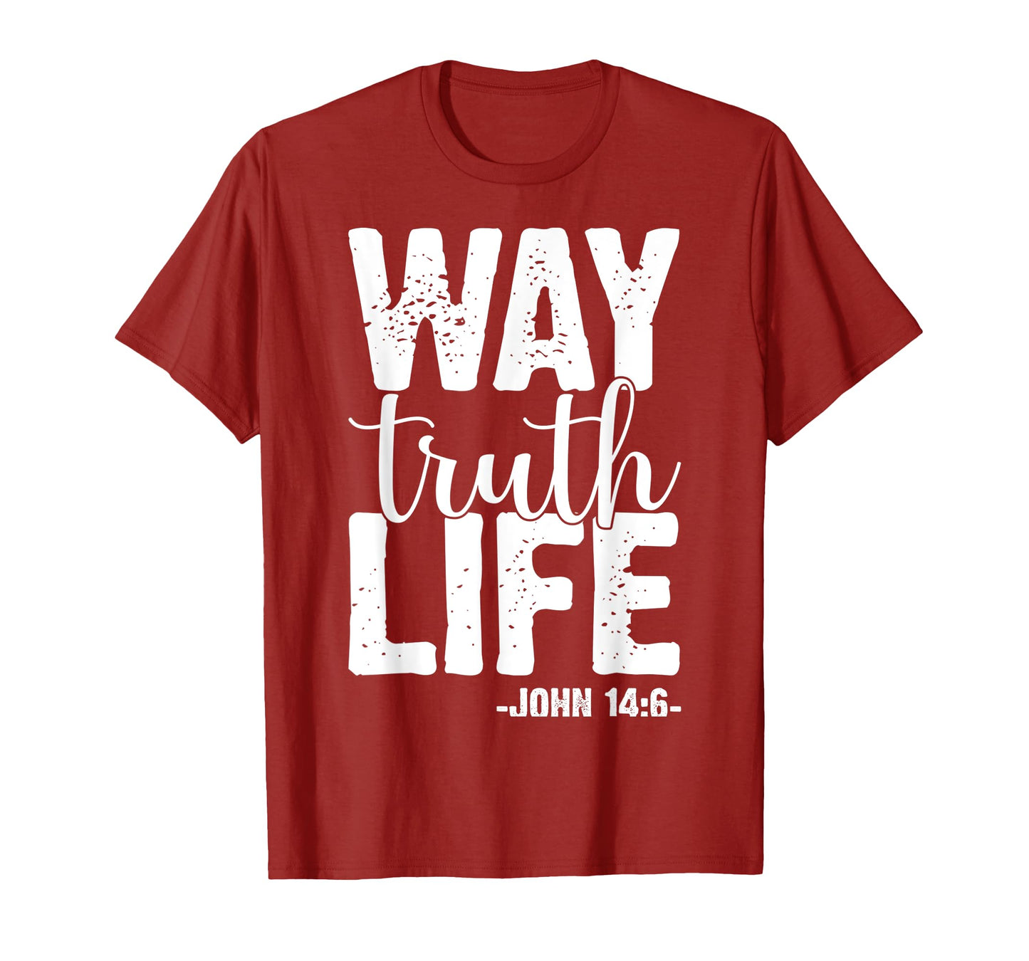Christ Jesus Way Truth Life Women Men Kids Christian Worship T-Shirt