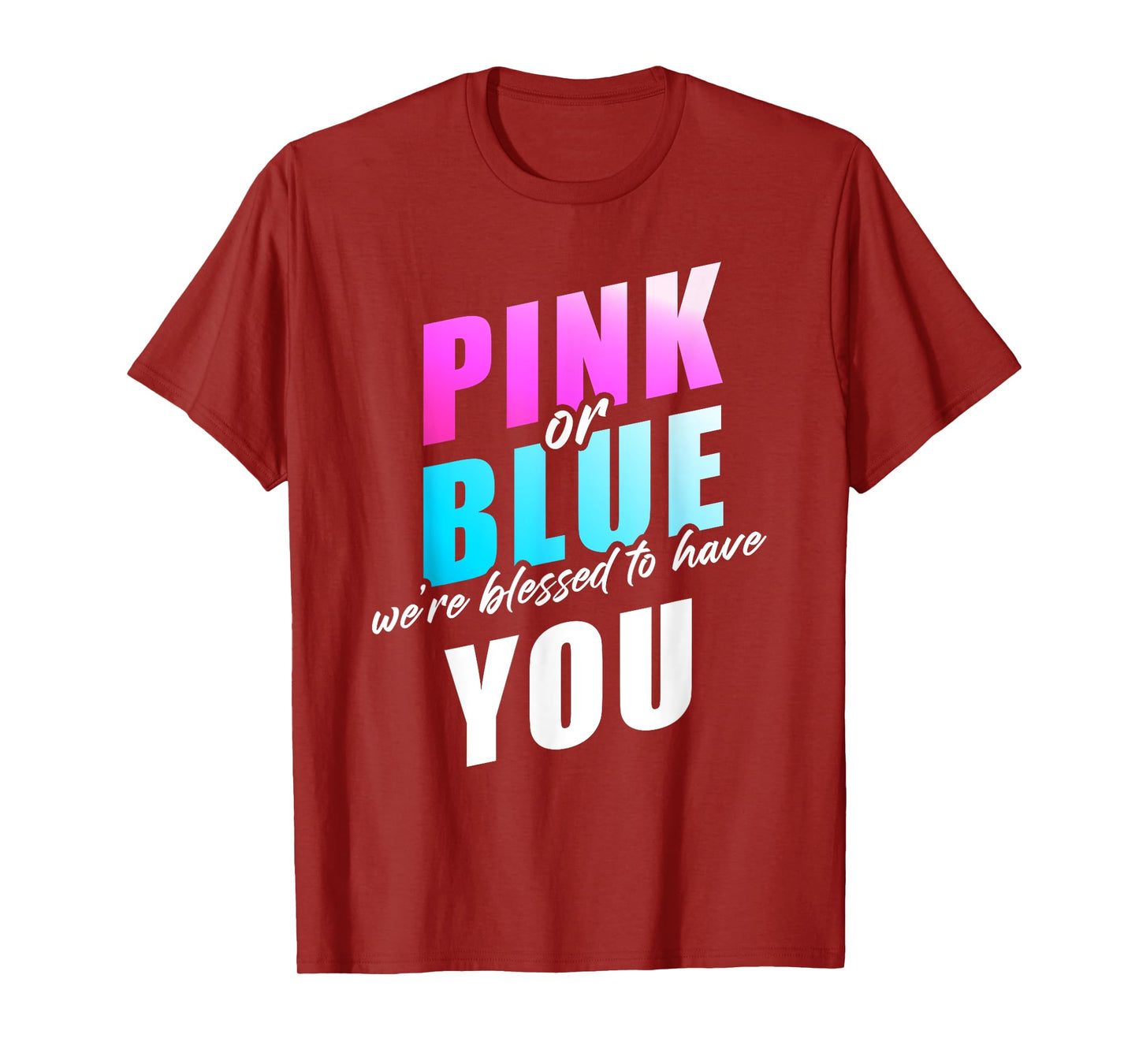 Pink or Blue We're Blessed... Christian Faith Gender Reveal T-Shirt
