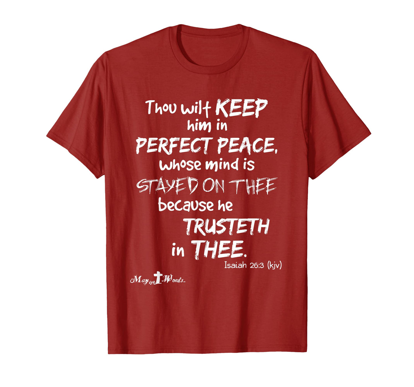 Thou wilt keep [him] in perfect peace... Isaiah 26:3 Hope T-Shirt