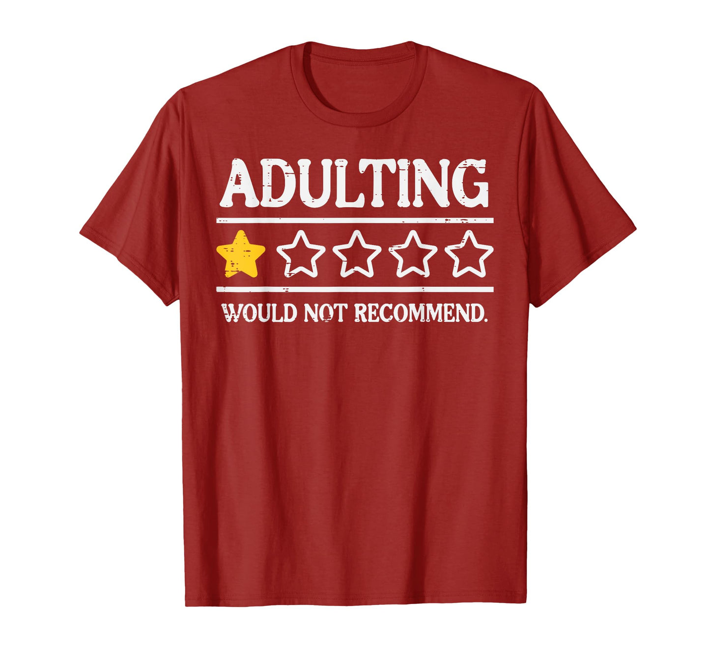 Adulting Would Not Recommend 1 Star Funny Saying Women Men T-Shirt