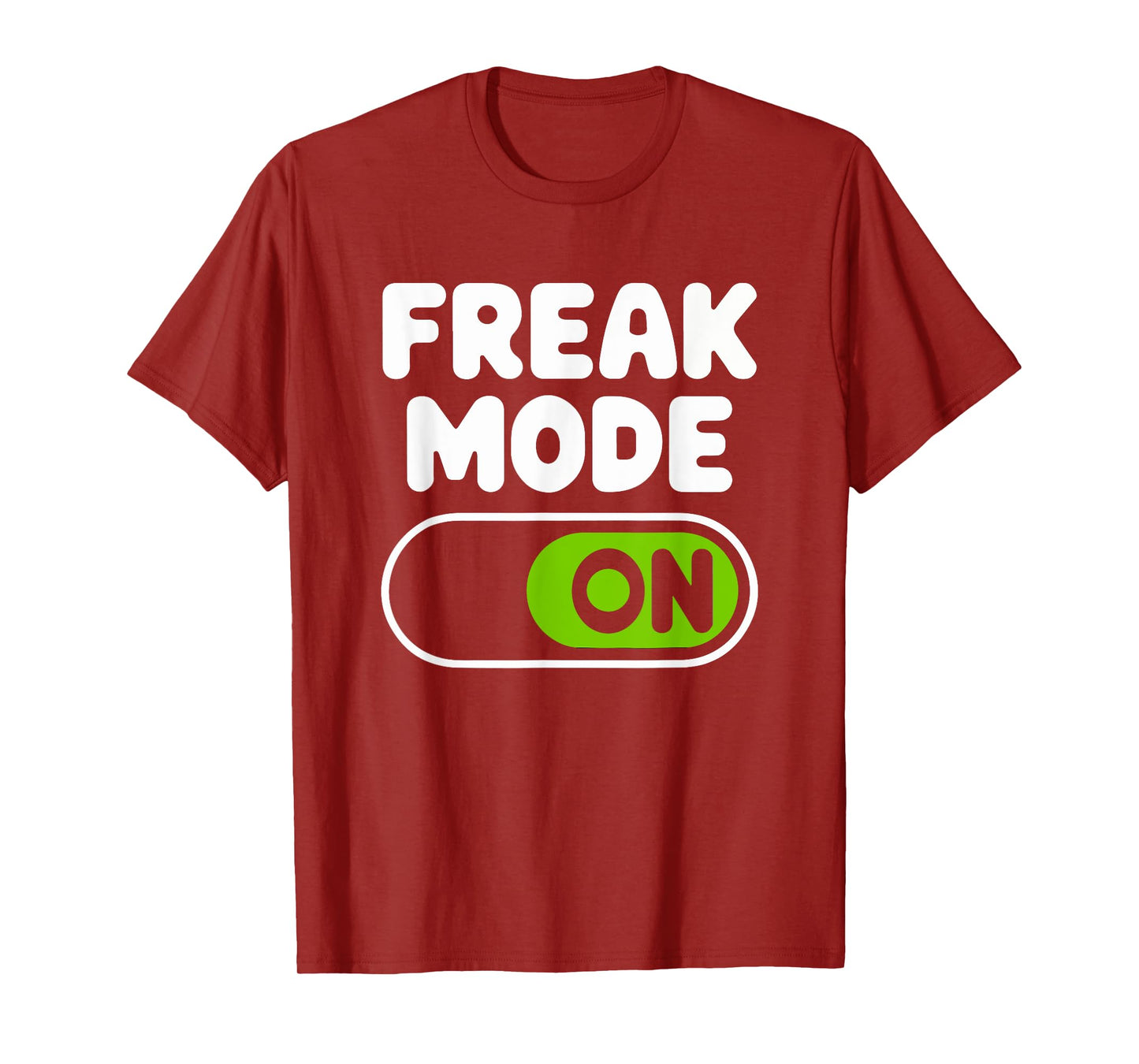 Freak Mode On T-Shirt