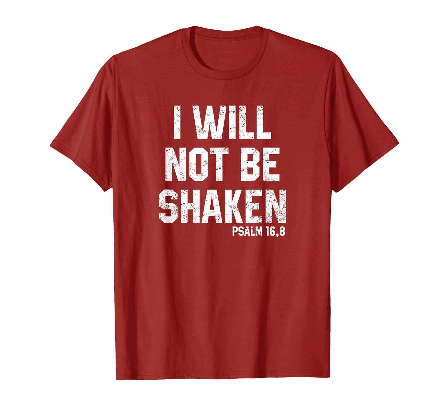 I Will Not Be Shaken Psalm 16 Christian Preachers Grace Gift T-Shirt
