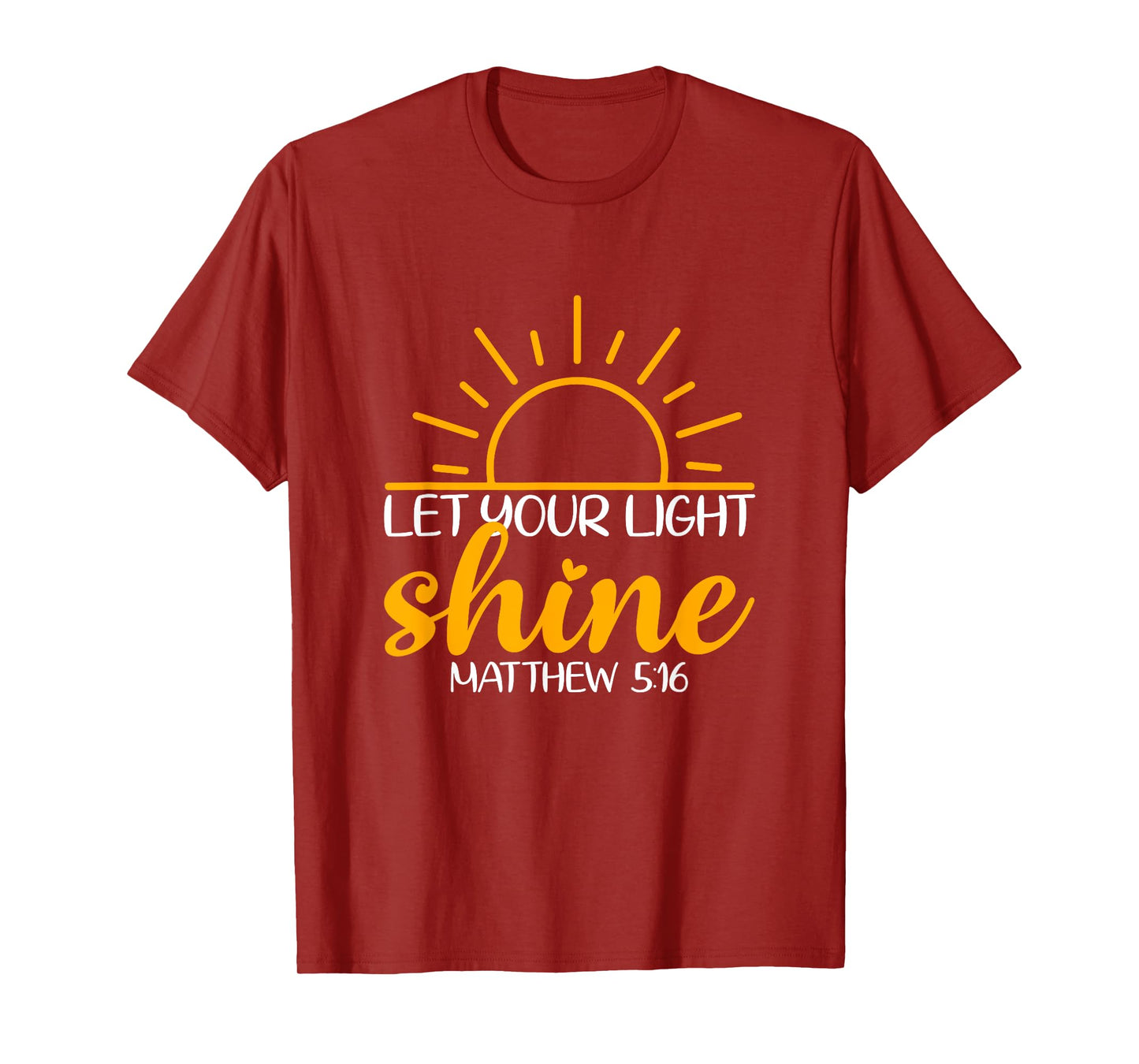Let Your Light Shine Bible Verse God Faith Jesus T-Shirt