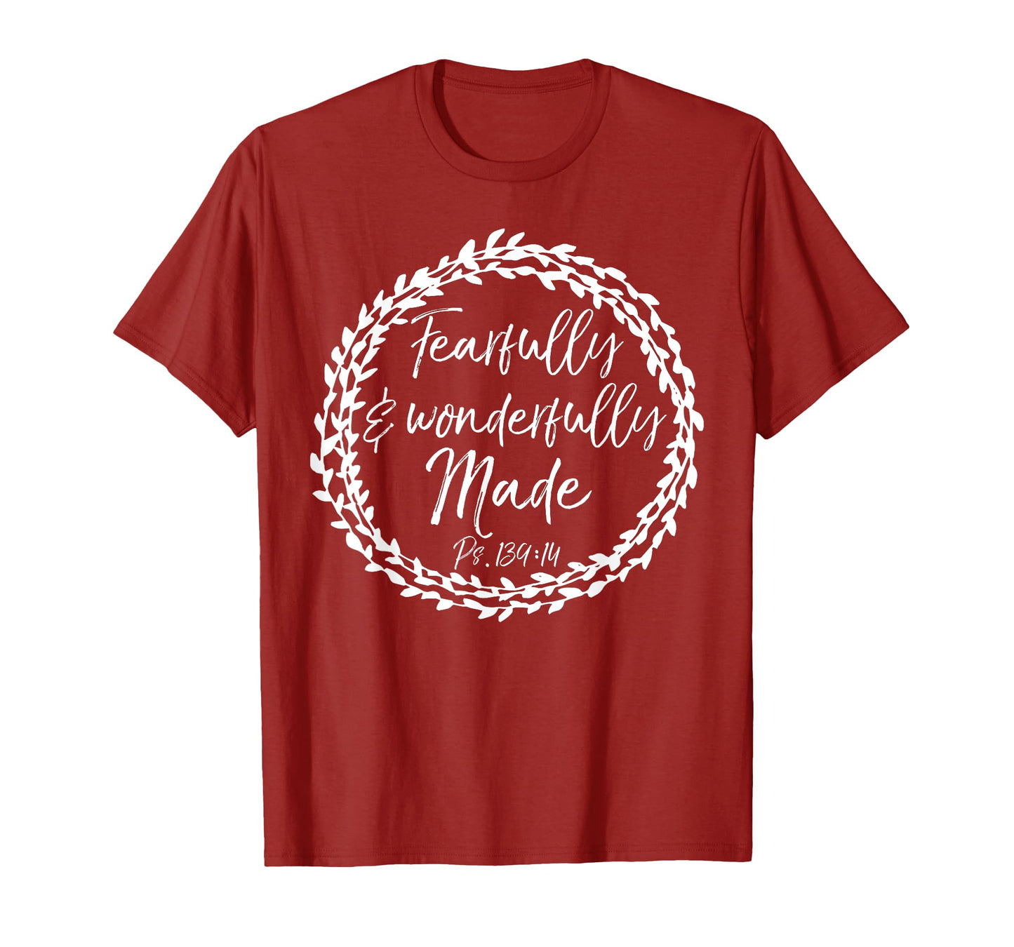 Fearfully & Wonderfully Made Shirt Psalm 139:14 Flower Shirt T-Shirt