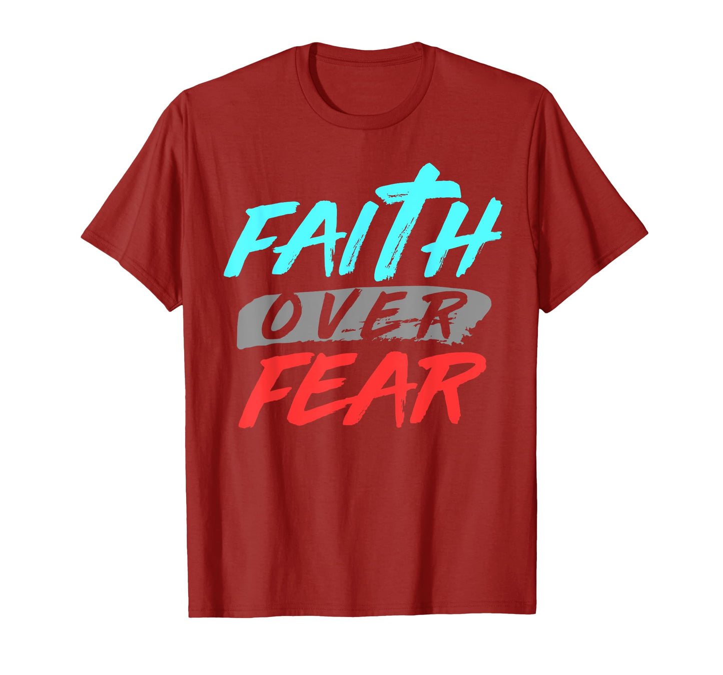 Bible Verse Faith Over Fear Jesus God T-Shirt