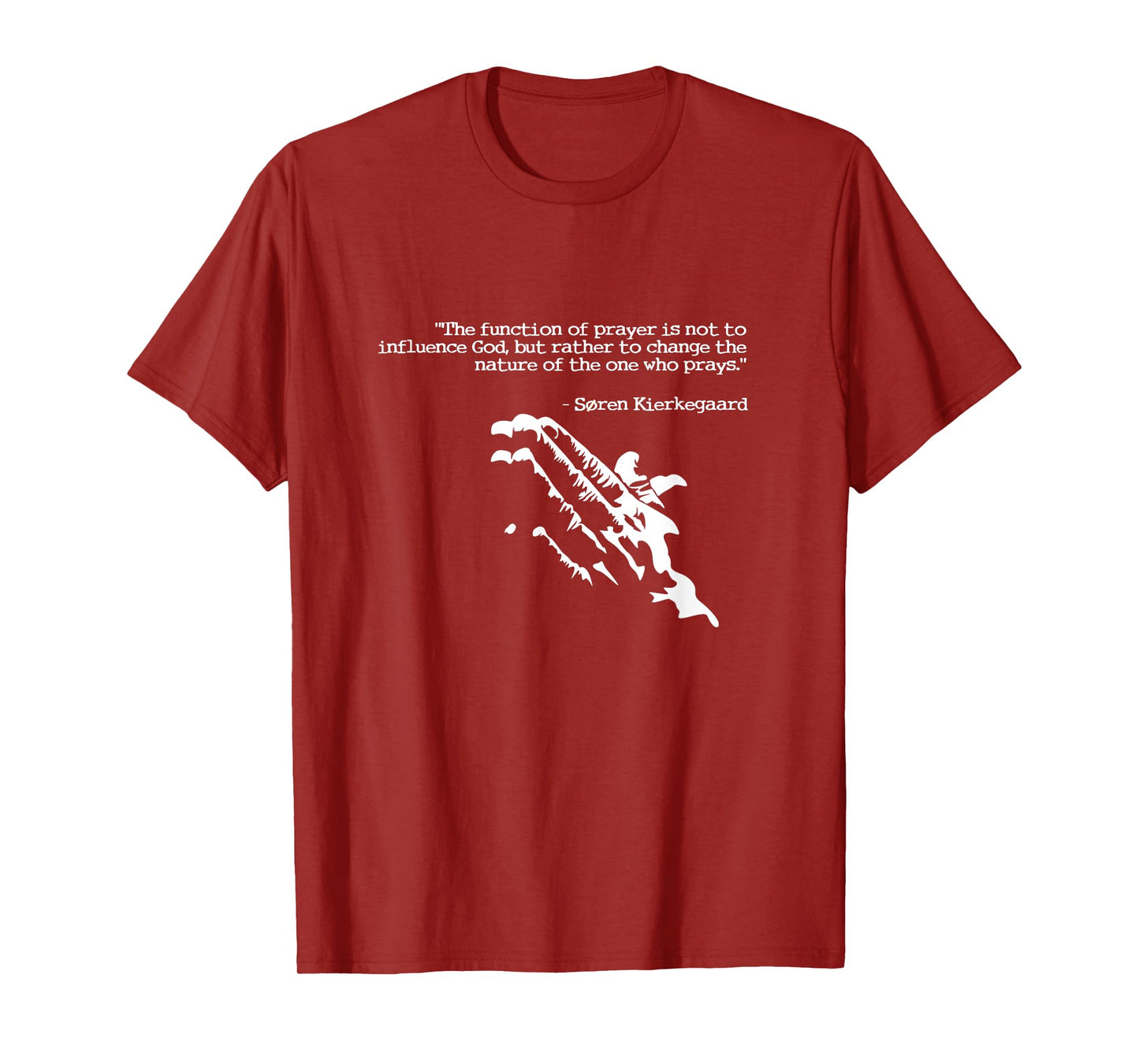 Prayer and faith quote Kierkegaard praying gift T-Shirt