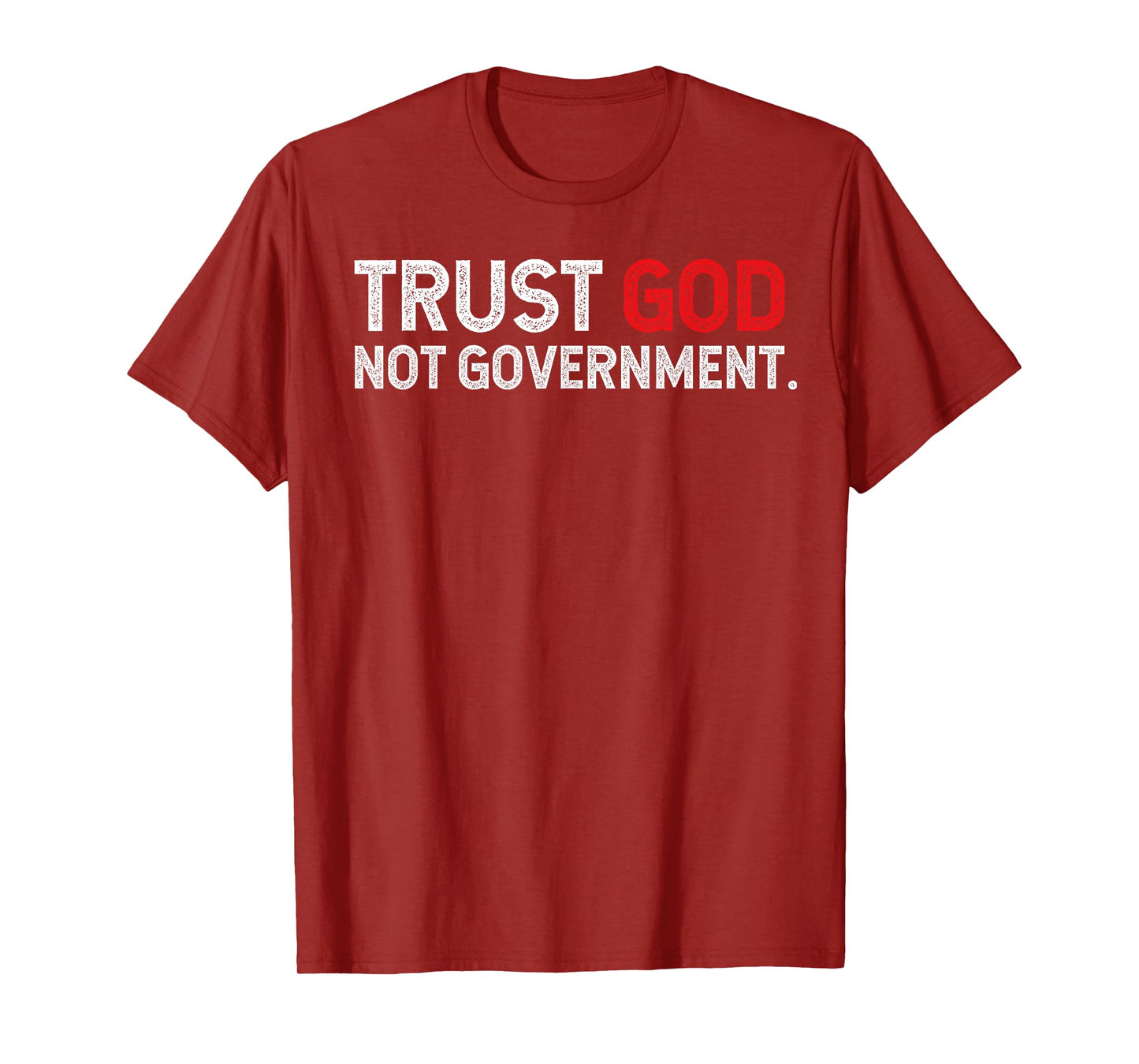 Trust God Not Government T-Shirt