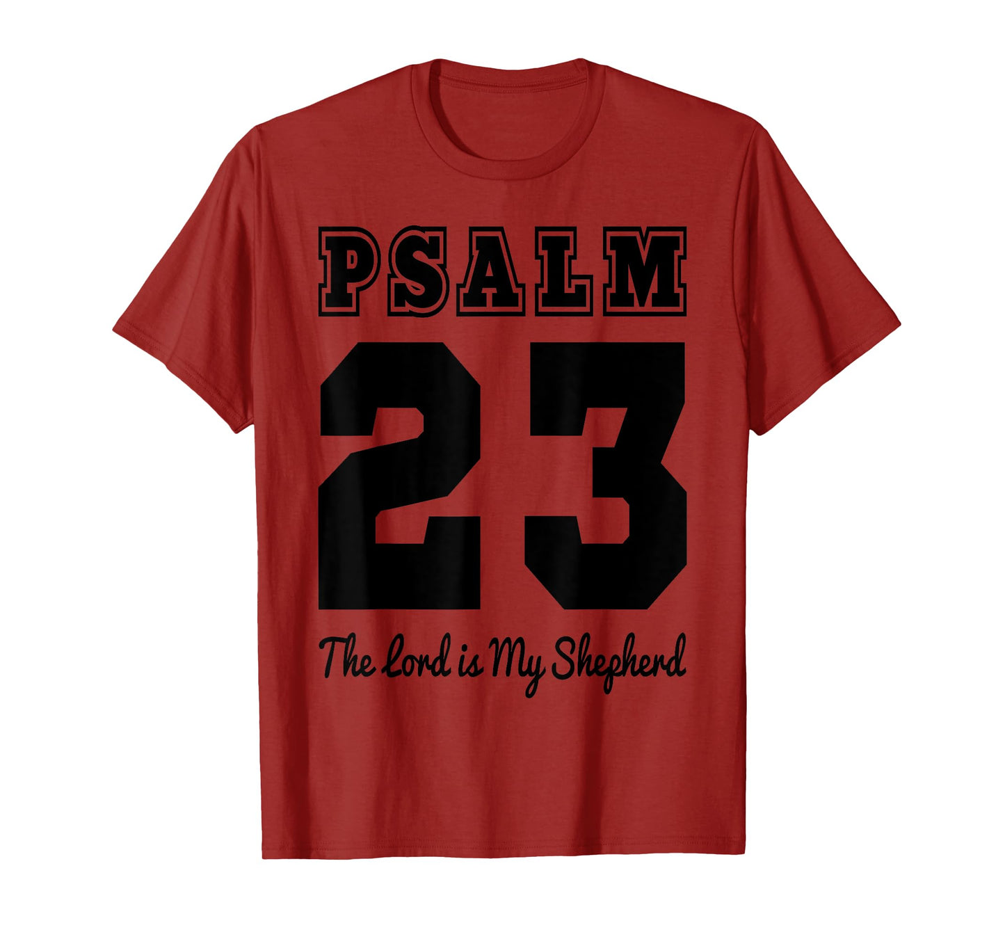 Christian Bible Verse Psalm 23 The LORD is my shepherd T-Shirt