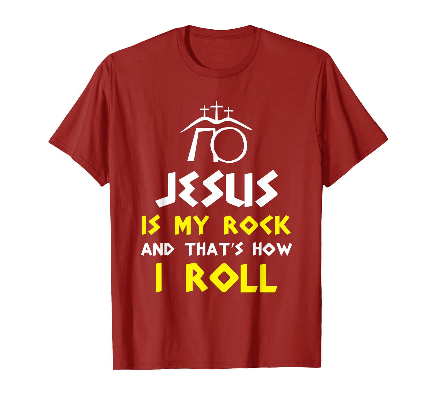 Jesus Is My Rock And That’s How I Roll T-Shirt