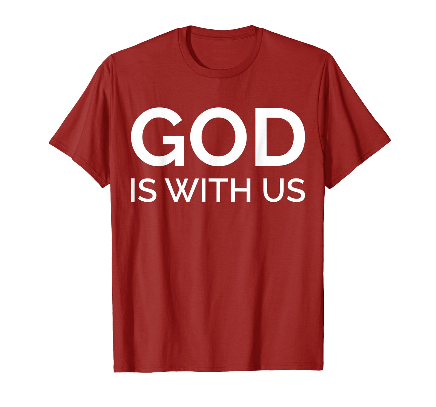 Funny God is with Us - Religious Christian Quote Tee T-Shirt