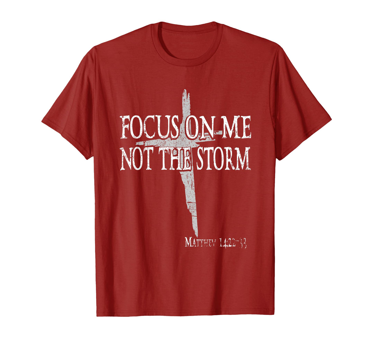 Focus On Me Not The Storm Jesus Christian Bible T-Shirt