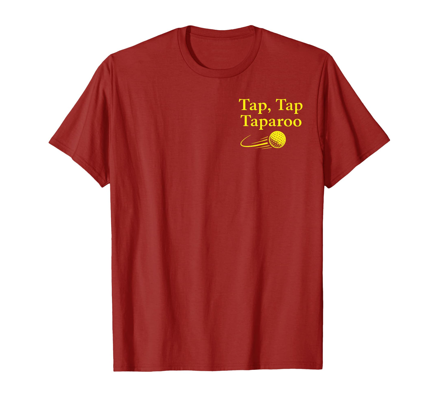 Tap Tap Taparoo Funny Golf Humor T-Shirt