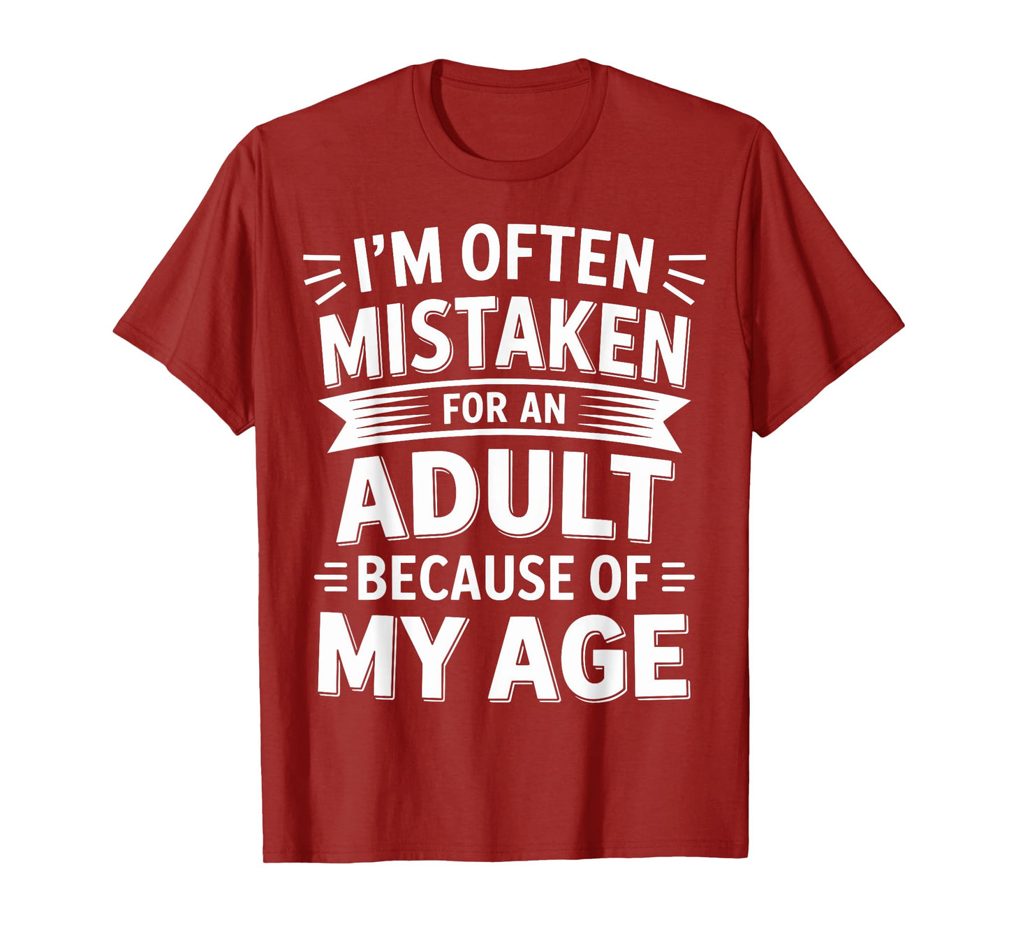 I'm Often Mistaken As An Adult Because Of My Age Shirt Vinta T-Shirt