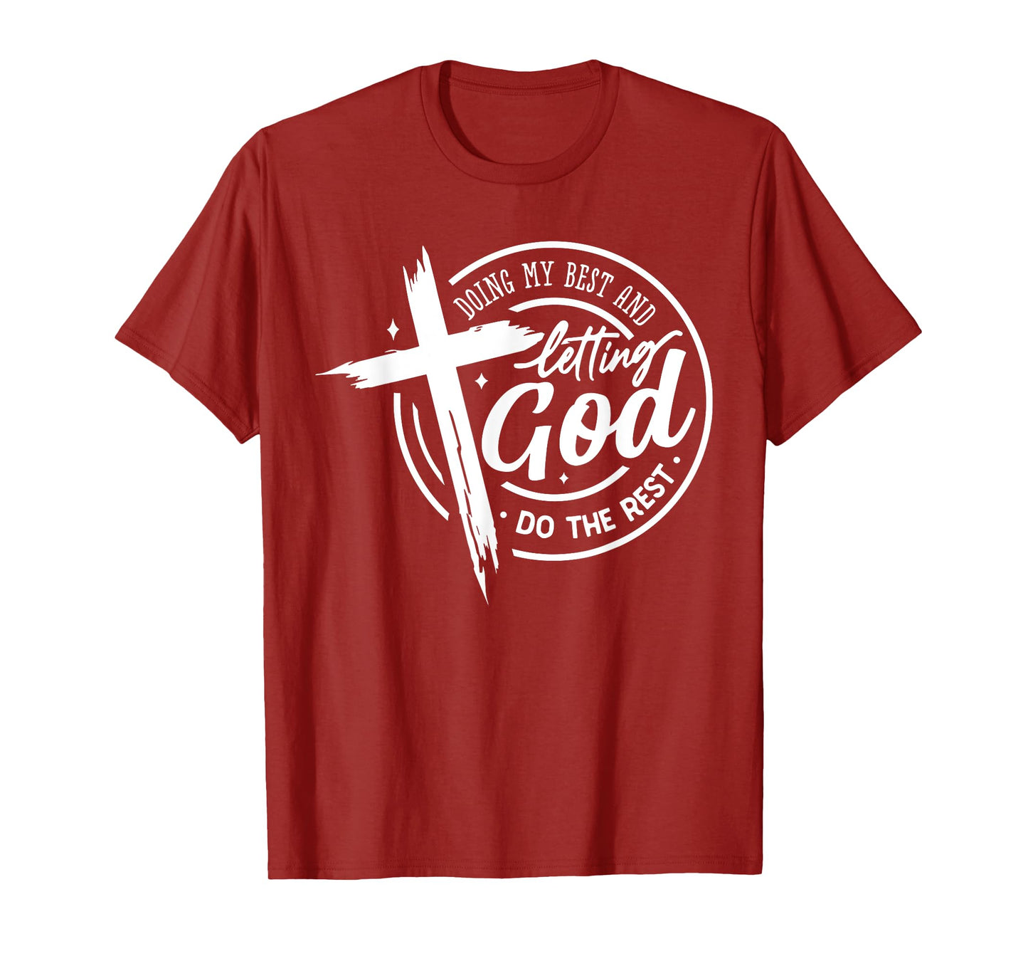 Doing My Best And Letting God Do The Rest Prayer Bible Verse T-Shirt