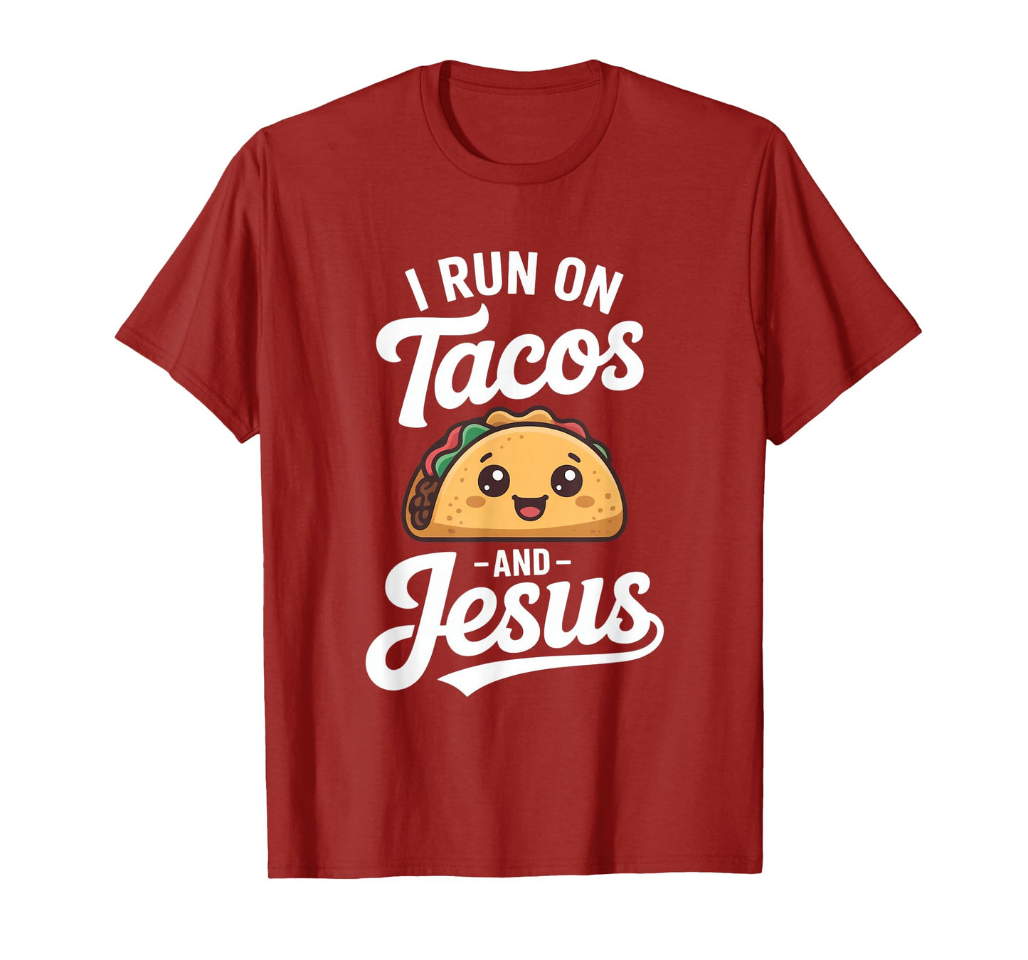 Funny Taco Lover I Run on Tacos and Jesus T-Shirt