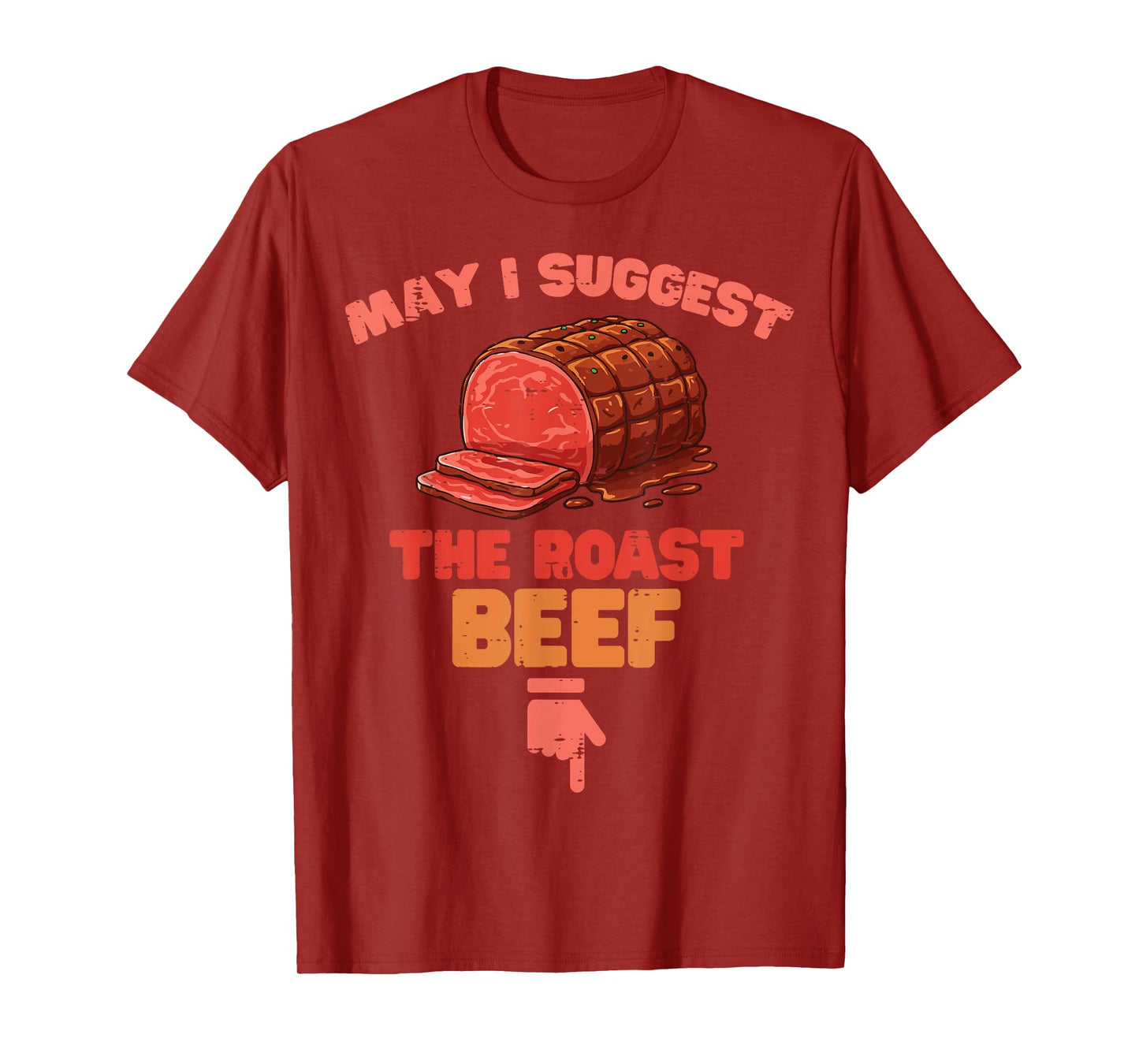 May I Suggest The Roast Beef Arrow Funny Inappropriate Women T-Shirt