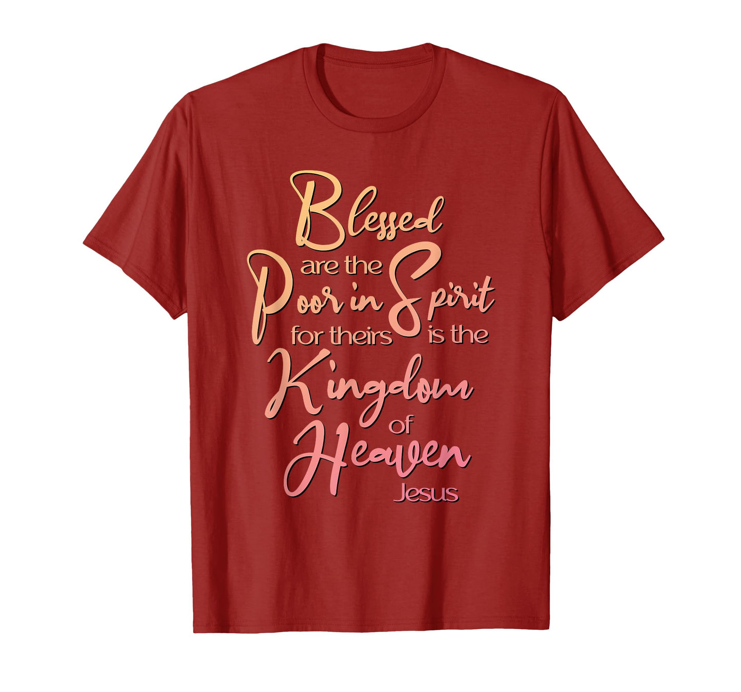 Blessed Are, Beatitude, Sermon on the Mount, Jesus Quote T-Shirt