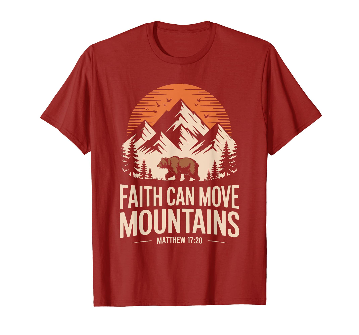 Faith Can Move Mountains Bible Verse Nature Men Women Kids T-Shirt