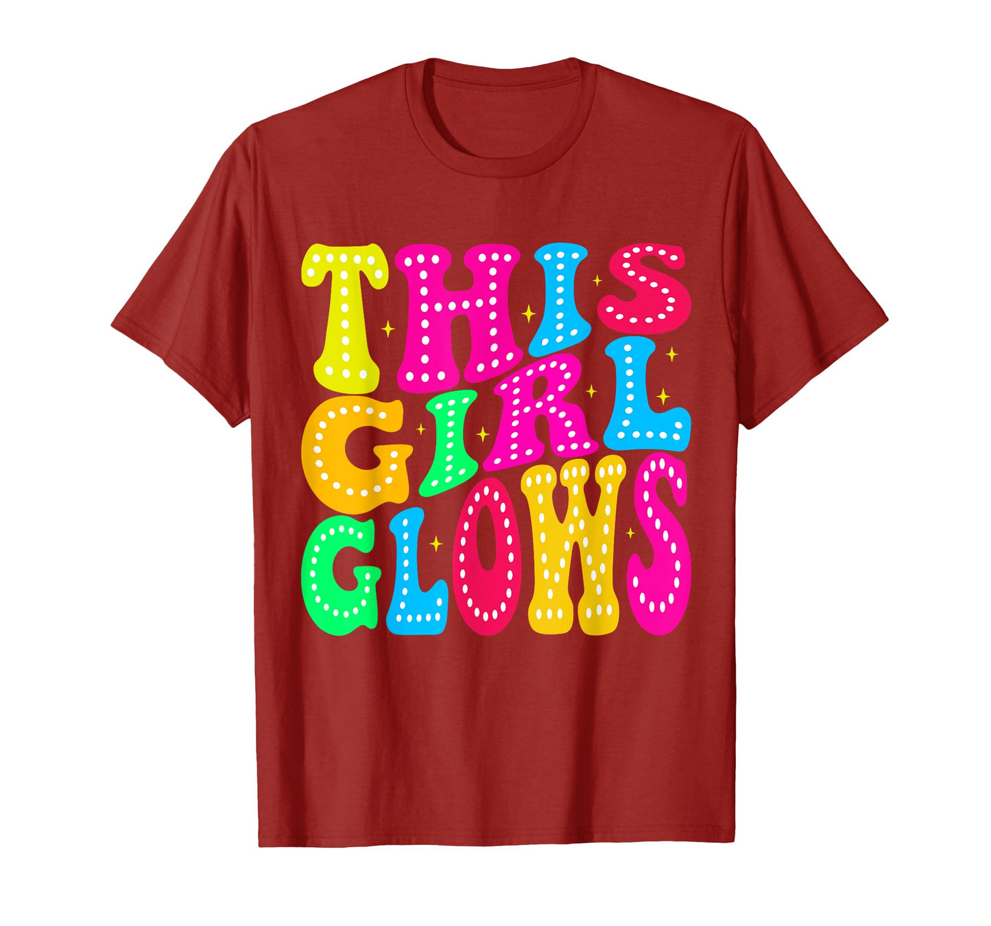 This Girl Glows For 80s And 90s Kids Women Colorful Quote T-Shirt