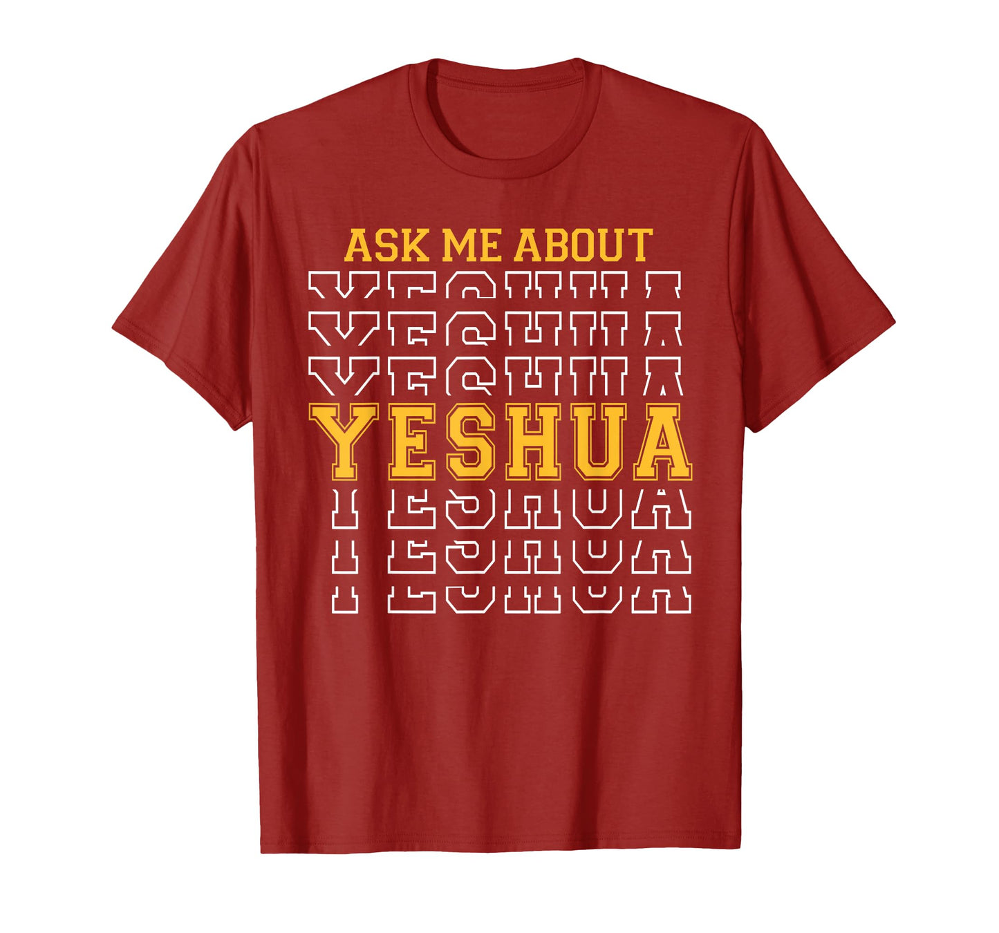 Ask Me About Yeshua Hebrew Jesus Christians Faith T-Shirt
